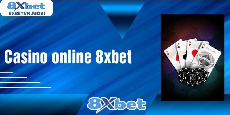 Tìm hiểu chi tiết về khái niệm live Casino 8XBET là gì?